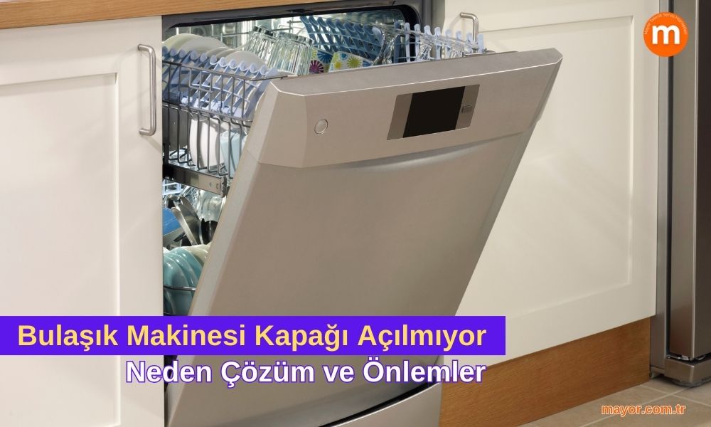 Whirlpool Bulaşık Makinesi Kapağı Açılmıyor